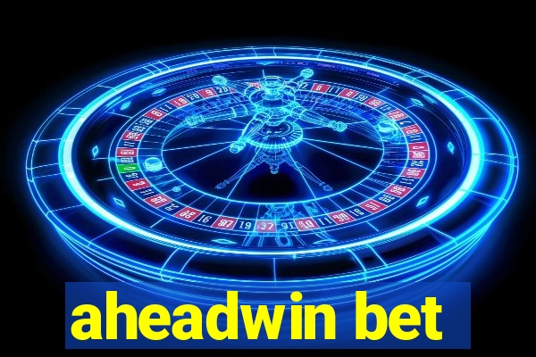 aheadwin bet